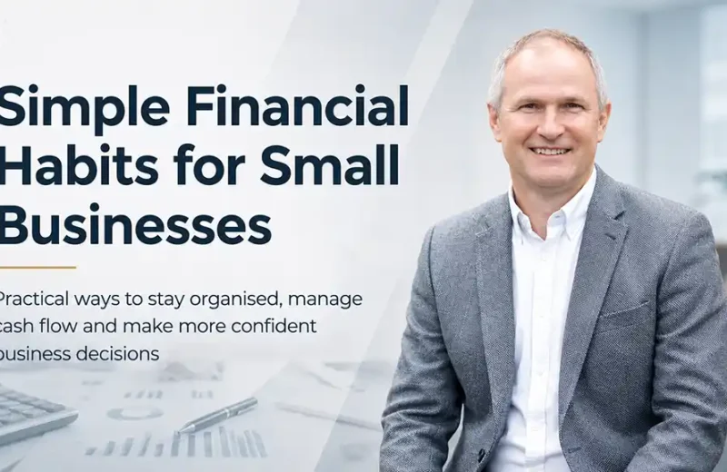 John Morgan blog banner about simple financial habits for small businesses